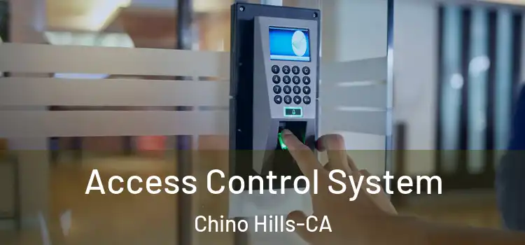  Access Control System Chino Hills-CA