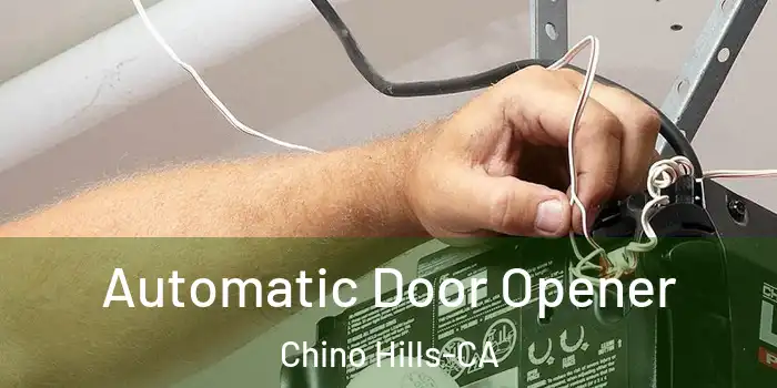 Automatic Door Opener Chino Hills-CA