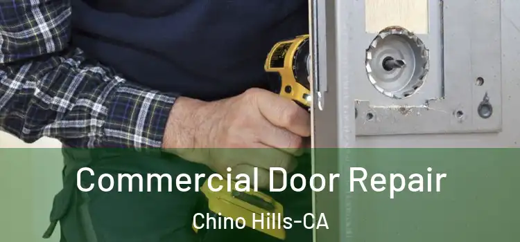  Commercial Door Repair Chino Hills-CA