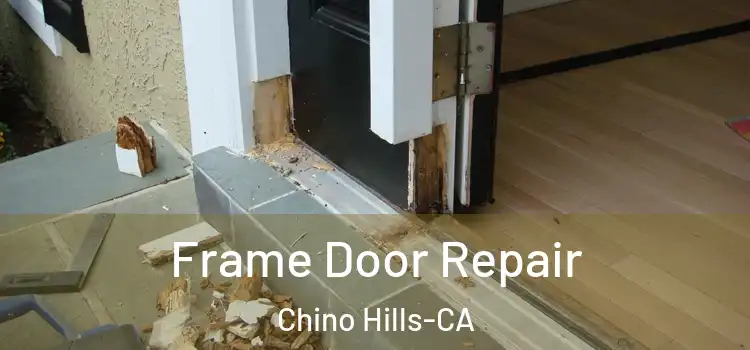  Frame Door Repair Chino Hills-CA