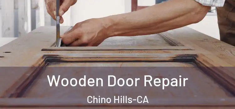  Wooden Door Repair Chino Hills-CA
